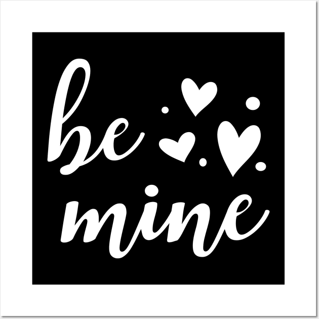 Be mine - Valentine Gift Wall Art by KC Happy Shop